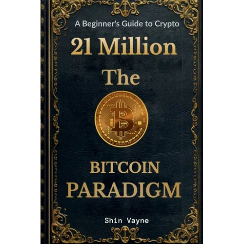 21Million The Bitcoin Paradigm: A Beginner's Guide to Crypto - Paperback