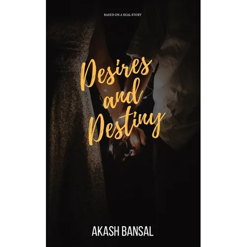 Desires and Destiny - Paperback
