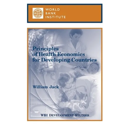 Principles of Health Economics for Developing Countries - Paperback