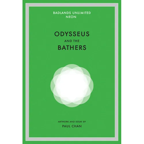 Paul Chan: Odysseus and the Bathers - Hardcover