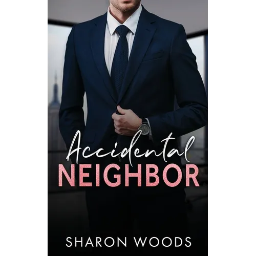 Accidental Neighbor: A single-dad romance - Paperback