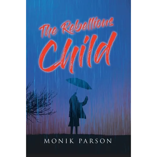 The Rebellious Child - Paperback