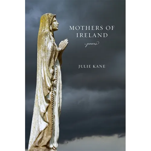 Mothers of Ireland: Poems - Paperback