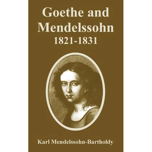 Goethe and Mendelssohn, 1821-1831 - Paperback