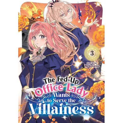 The Fed-Up Office Lady Wants to Serve the Villainess Vol. 3 - Paperback