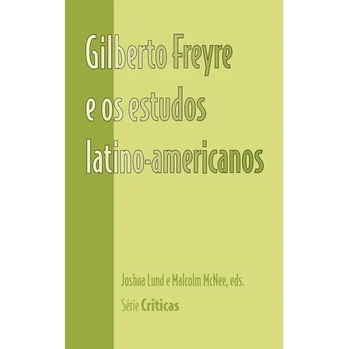 Gilberto Freyre e os estudos latino-americanos - Paperback