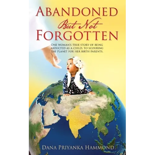 Abandoned but Not Forgotten: 