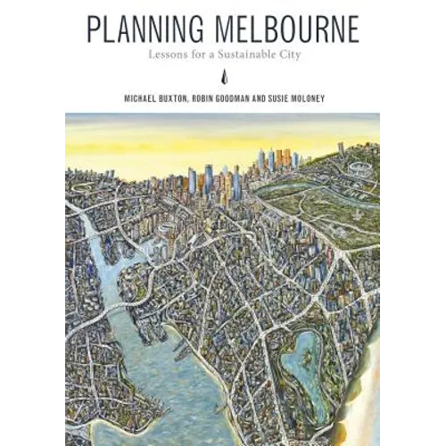 Planning Melbourne: Lessons for a Sustainable City - Paperback