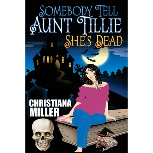 Somebody Tell Aunt Tillie She's Dead - Paperback