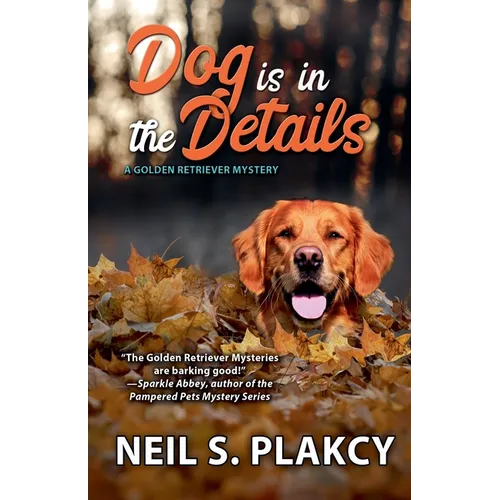 Dog is in the Details (Cozy Dog Mystery): #8 in the Golden Retriever Mystery series (Golden Retriever Mysteries) - Paperback