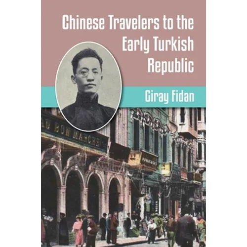 Chinese Travelers to the Early Turkish Republic - Paperback