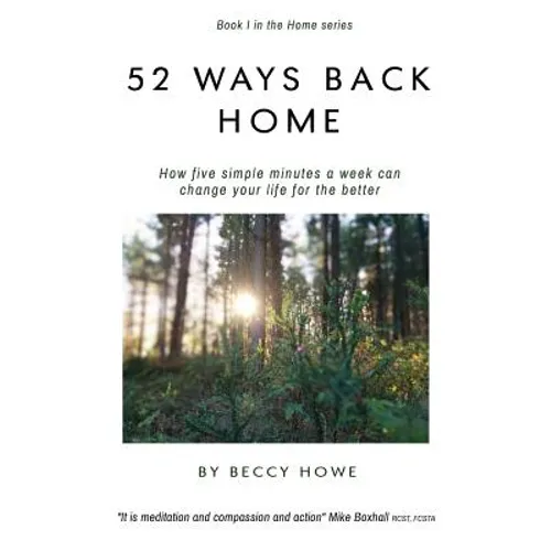 52 ways back home: How five simple minutes a week can change your life for the better - Paperback
