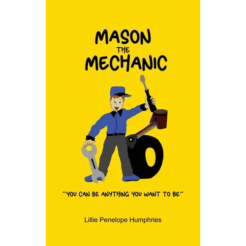 Mason the Mechanic: 
