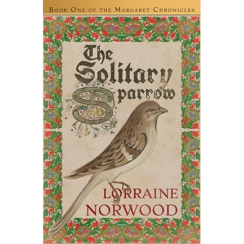 The Solitary Sparrow (The Margaret Chronicles) - Paperback