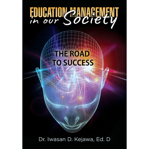 Education Management in our Society: The road to success - Paperback