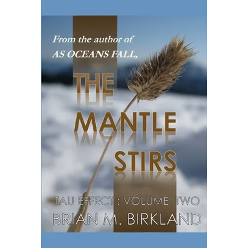 The Mantle Stirs: Tau Effect: Volume Two - Paperback