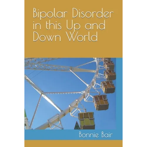 Bipolar Disorder in This Up and Down World - Paperback