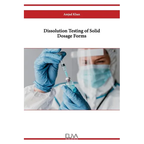 Dissolution Testing of Solid Dosage Forms - Paperback