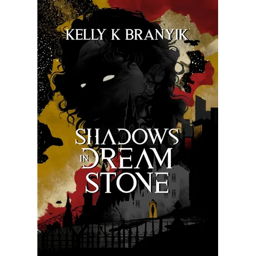 Shadows in Dream Stone - Hardcover