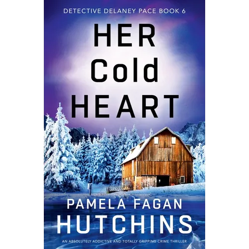 Her Cold Heart: An absolutely addictive and totally gripping crime thriller - Paperback