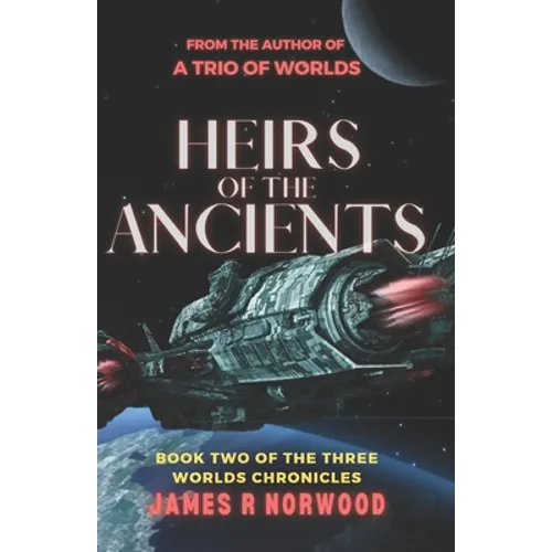 Heirs of the Ancients: Book Two of the Three Worlds Chronicles - Paperback