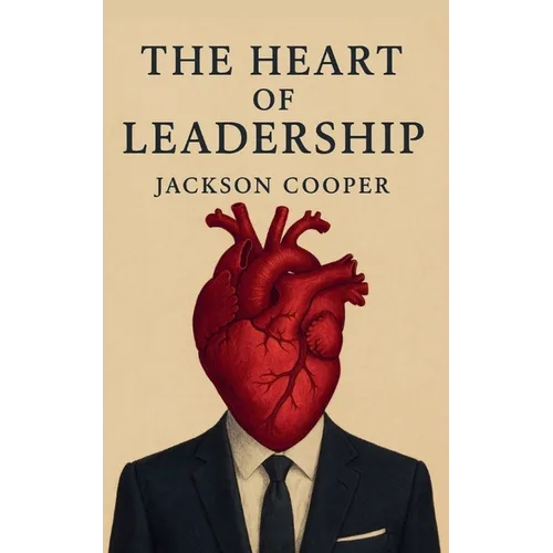 The Heart of Leadership - Paperback