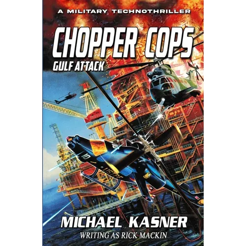 Chopper Cops: Gulf Attack - Book 2 - Paperback