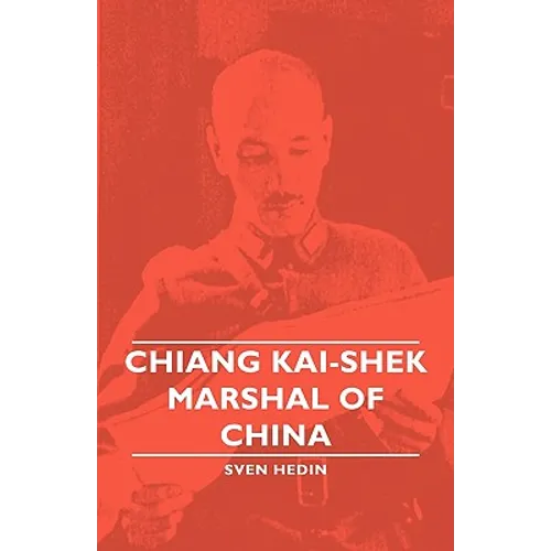 Chiang Kai-Shek - Marshal of China - Paperback