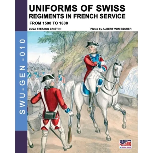 Uniforms of Swiss Regiments in French service - Paperback