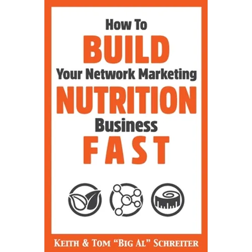 How To Build Your Network Marketing Nutrition Business Fast - Paperback