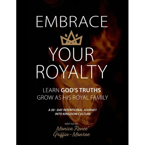 Embrace Your Royalty - Paperback
