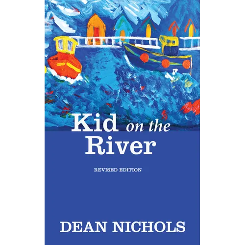 Kid on the River, Revised Edition - Paperback
