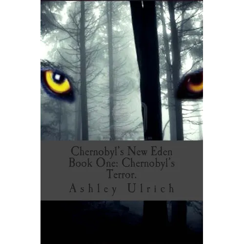 Chernobyl's New Eden: Ghost of Wolves - Paperback