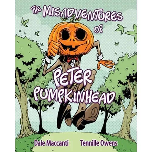 The Misadventures of Peter Pumpkinhead - Paperback