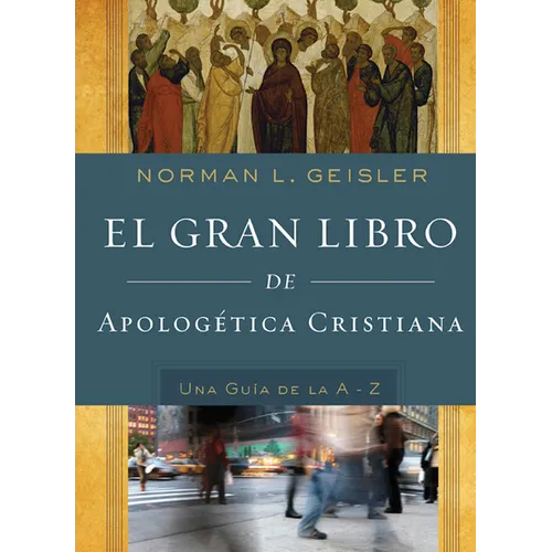 El Gran Libro de Apologética Cristiana - Hardcover