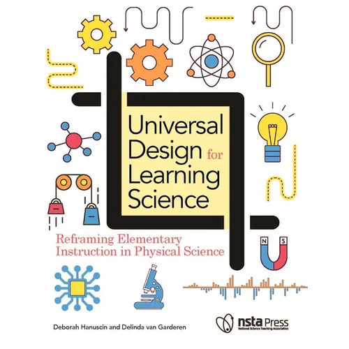 Universal Design for Learning Science: Reframing Elementary Instruction in Physical Science