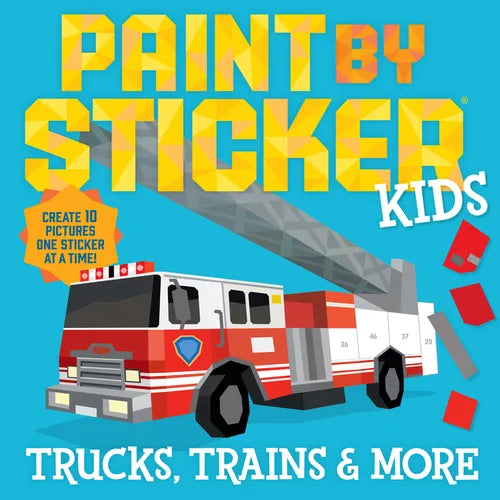 Paint by Sticker Kids: Trucks, Trains & More: Create 10 Pictures One Sticker at a Time! - Paperback