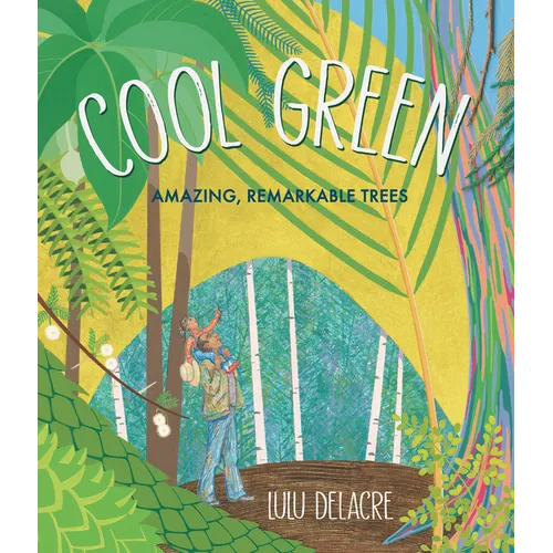 Cool Green: Amazing, Remarkable Trees - Hardcover