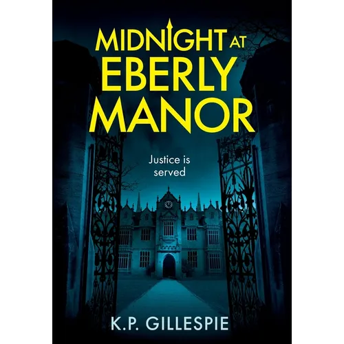 Midnight at Eberly Manor: A Chilling Psychological Thriller with a Shocking Twist - Hardcover