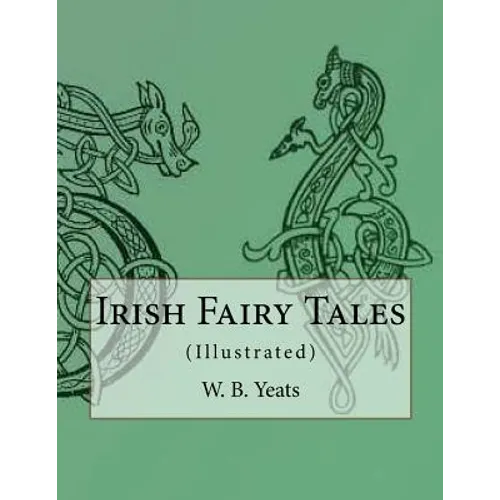 Irish Fairy Tales: (Illustrated) - Paperback