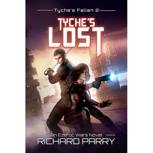 Tyche's Lost: A Space Opera Adventure Epic - Paperback