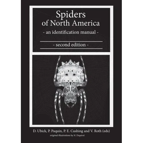 Spiders of North America: An Identification Manual, Second Edition