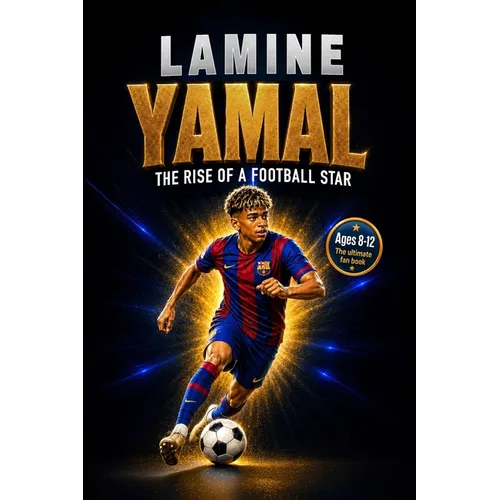 Lamine Yamal: A Soccer Book for Kids, Activity Book, and Guide to Working Hard and Dreaming Big - Paperback
