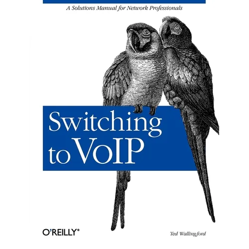 Switching to Voip: A Solutions Manual for Network Professionals - Paperback