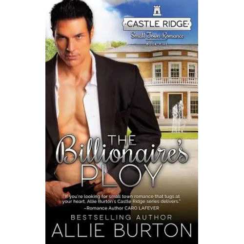 The Billionaire's Ploy: Castle Ridge Small Town Romance - Paperback