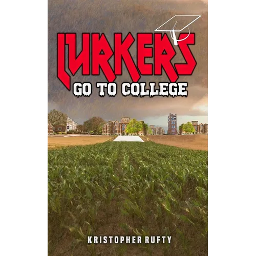Lurkers Go To College - Paperback