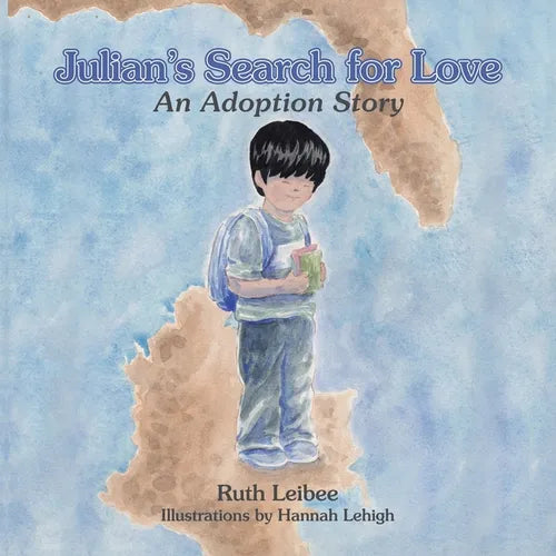 Julian's Search for Love: An Adoption Story - Paperback