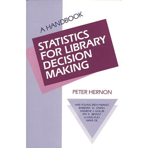 Statistics for Library Decision Making: A Handbook - Paperback