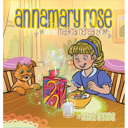 Annamary Rose and the Magical Cereal Box - Hardcover