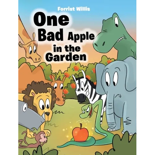 One Bad Apple in the Garden - Hardcover